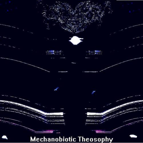 Mechanobiotic Theosophy